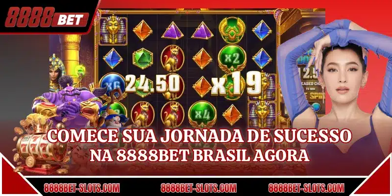 Comece sua jornada de sucesso na 8888BET Brasil agora
