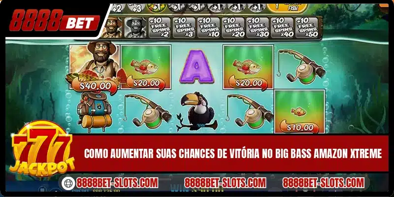 Como aumentar suas chances de vitória no Big Bass Amazon Xtreme