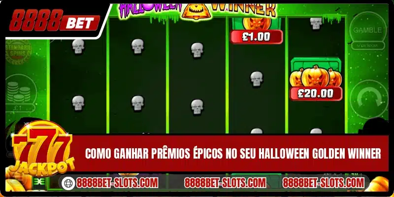 Como ganhar prêmios épicos no seu Halloween Golden Winner