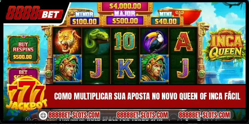 Como multiplicar sua aposta no novo Queen of Inca fácil
