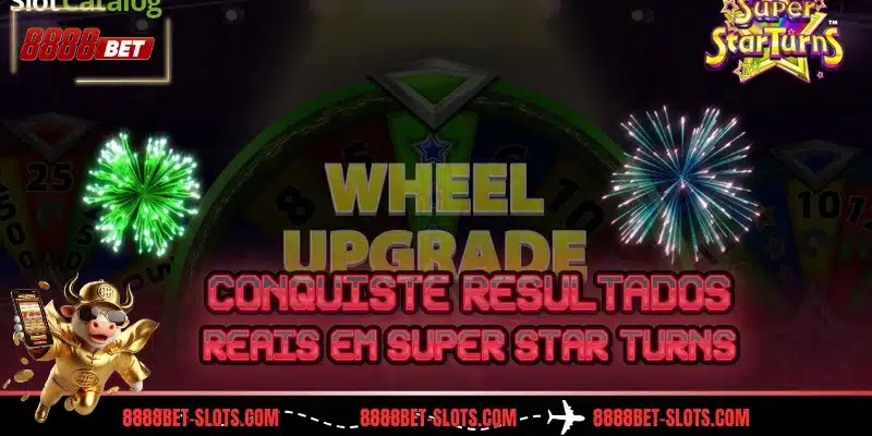Conquiste resultados reais em Super Star Turns