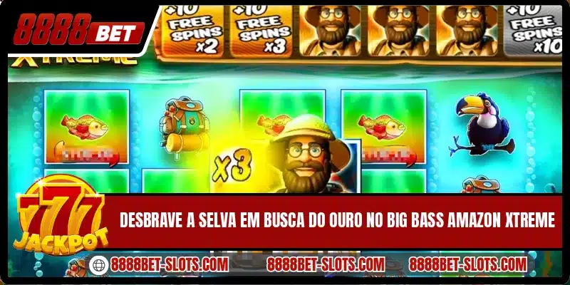 Desbrave a selva em busca do ouro no Big Bass Amazon Xtreme