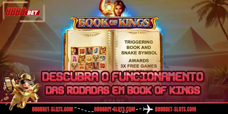 Descubra o funcionamento das rodadas em Book of Kings