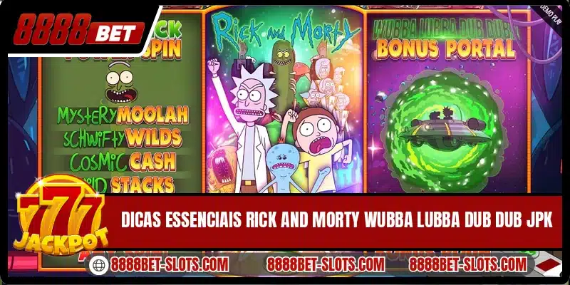 Dicas essenciais Rick And Morty Wubba Lubba Dub Dub JPK