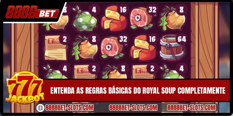 Entenda as regras básicas do Royal Soup completamente