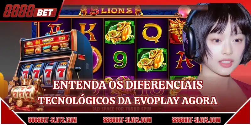 Entenda os diferenciais tecnológicos da Evoplay agora