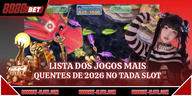 Lista dos jogos mais quentes de 2026 no Tada Slot