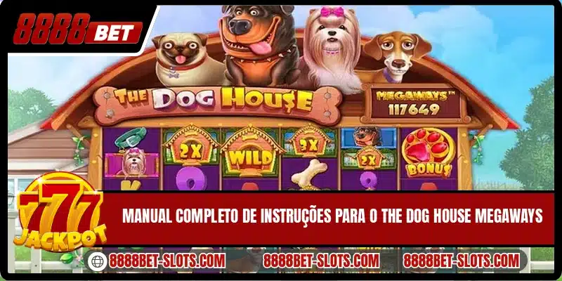 Manual completo de instruções para o The Dog House Megaways
