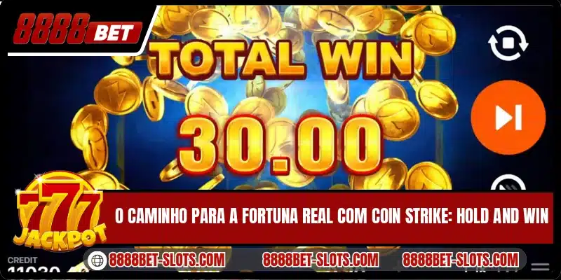 O caminho para a fortuna real com Coin Strike: Hold and Win