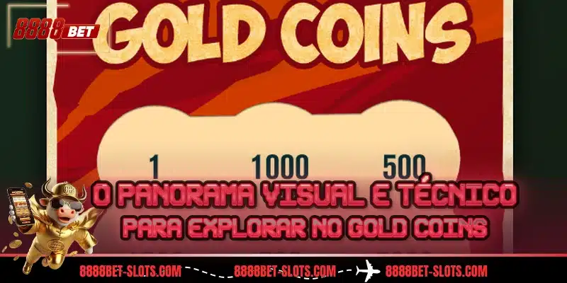 O panorama visual e técnico para explorar no Gold Coins