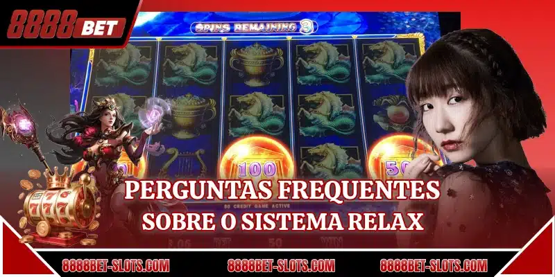 Perguntas frequentes sobre o sistema Relax