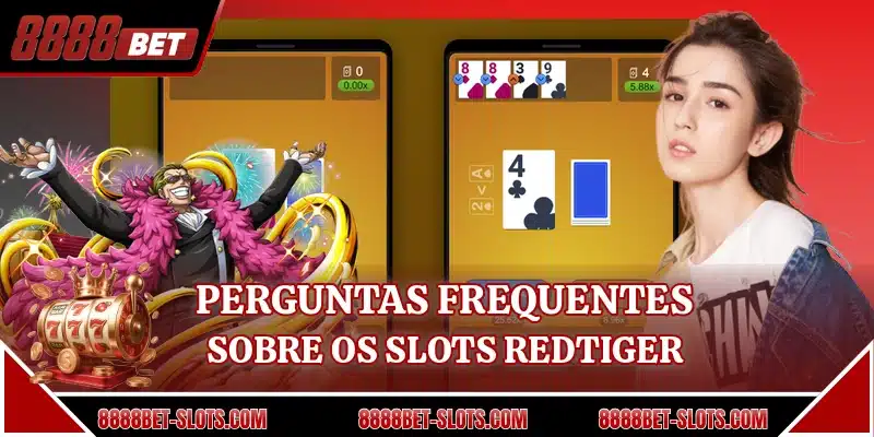 Perguntas frequentes sobre os slots RedTiger