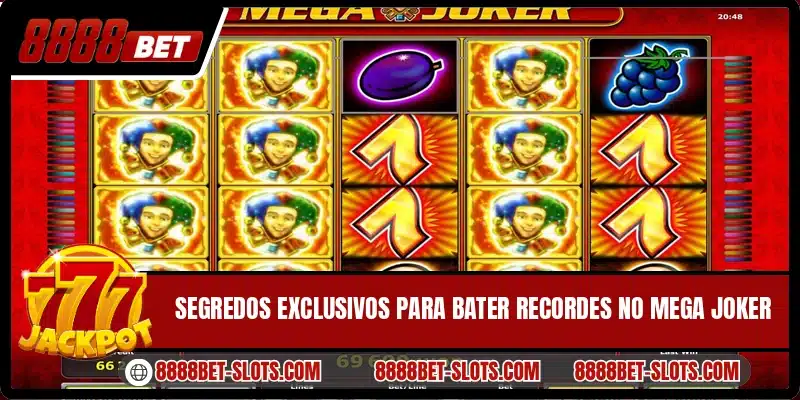 Segredos exclusivos para bater recordes no Mega Joker