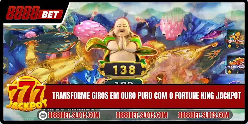 Transforme giros em ouro puro com o Fortune King Jackpot