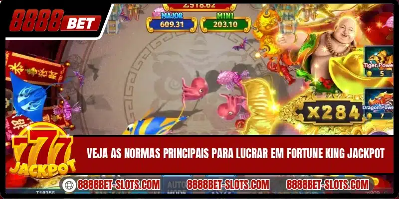 Veja as normas principais para lucrar em Fortune King Jackpot