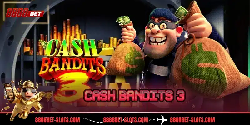 Cash Bandits 3