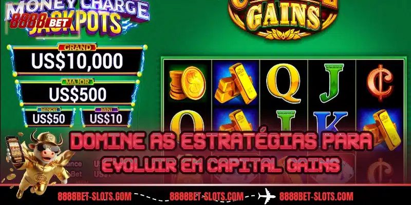 Domine as estratégias para evoluir em Capital Gains