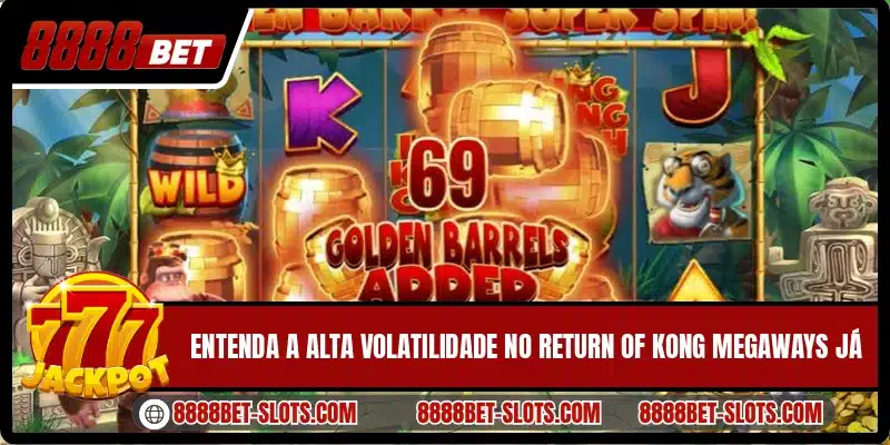 Entenda a alta volatilidade no Return of Kong Megaways já