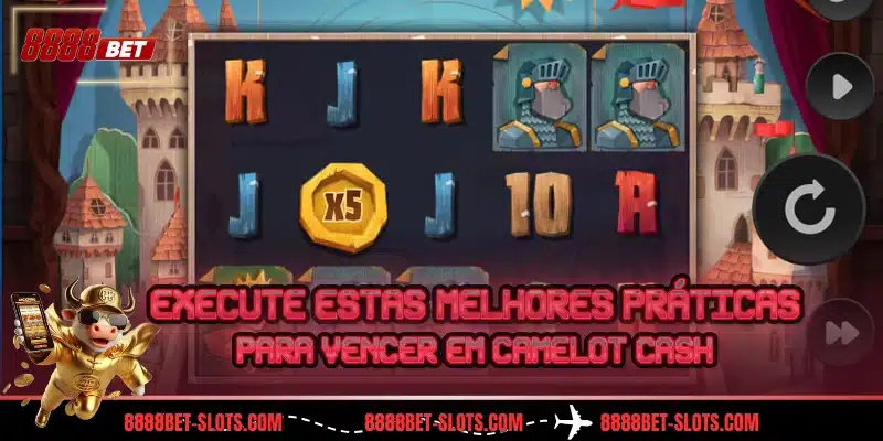 Execute estas melhores práticas para vencer em Camelot Cash