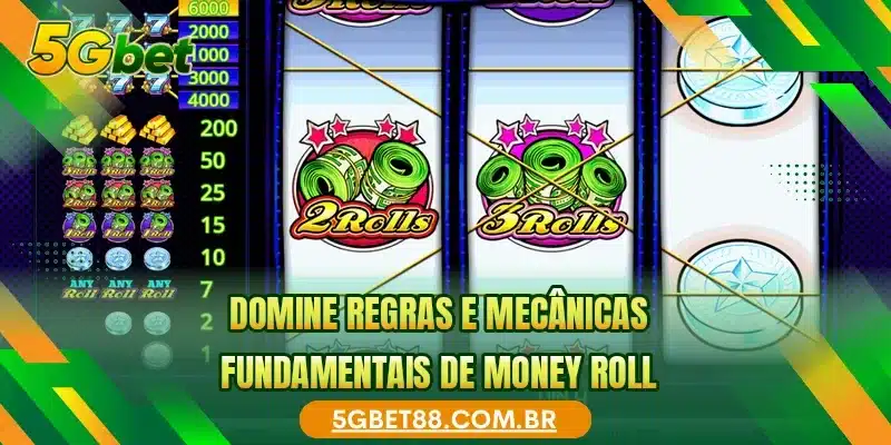Domine regras e mecânicas fundamentais de Money Roll