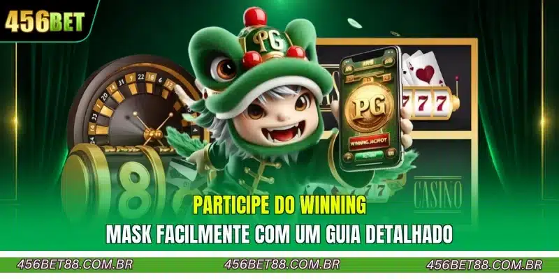Participe do Winning Mask facilmente com um guia detalhado
